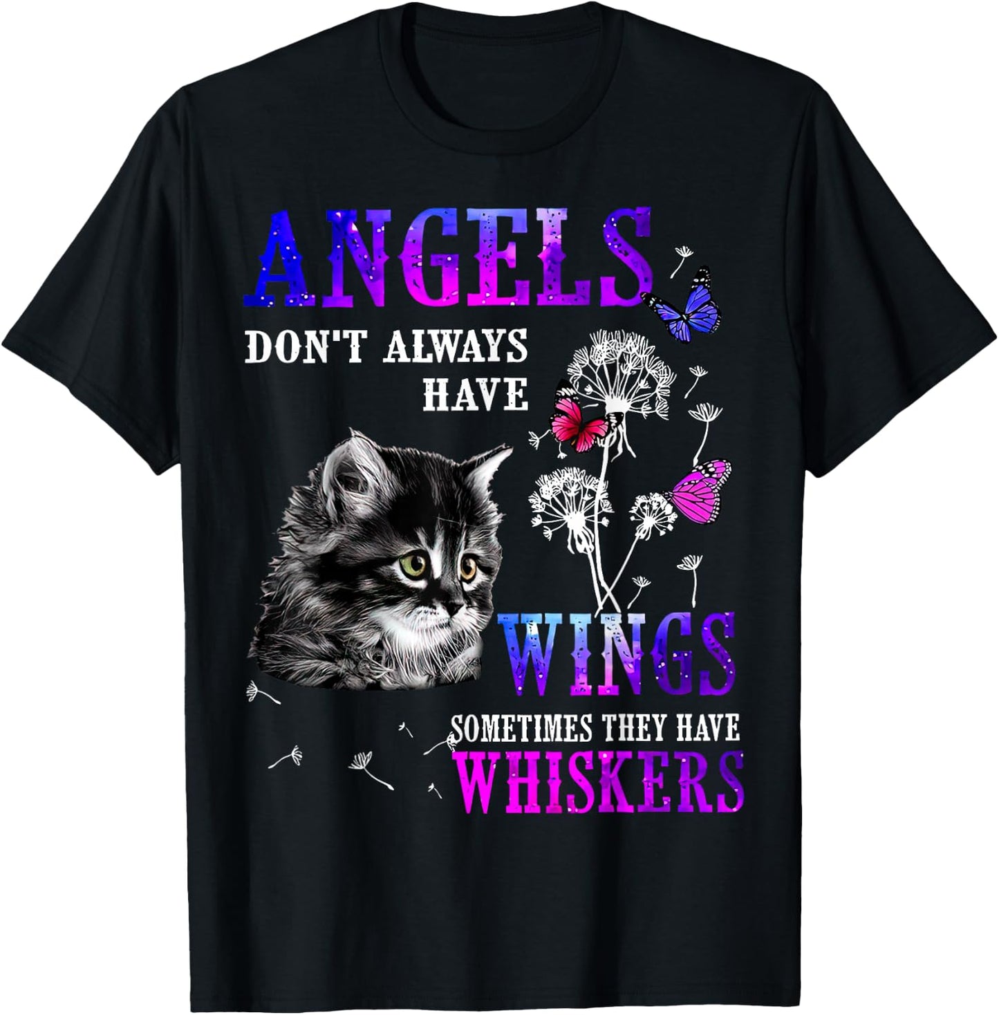 Angels Don’t Always Have Wings Sometimes They Have Whiskers T-Shirt - T-Shirt | Black