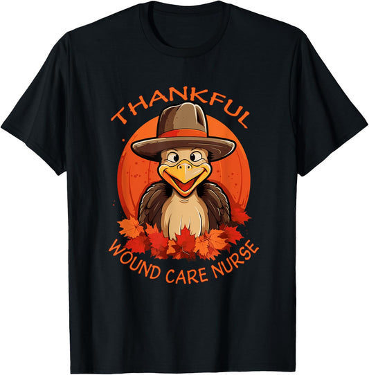 Wound Care Nurse Funny Thanksgiving Turkey & Fall T-Shirt - T-Shirt | Black