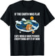If The Earth Was Flat Cats Would Have Pushed Everything Off T-Shirt - T-Shirt | Black