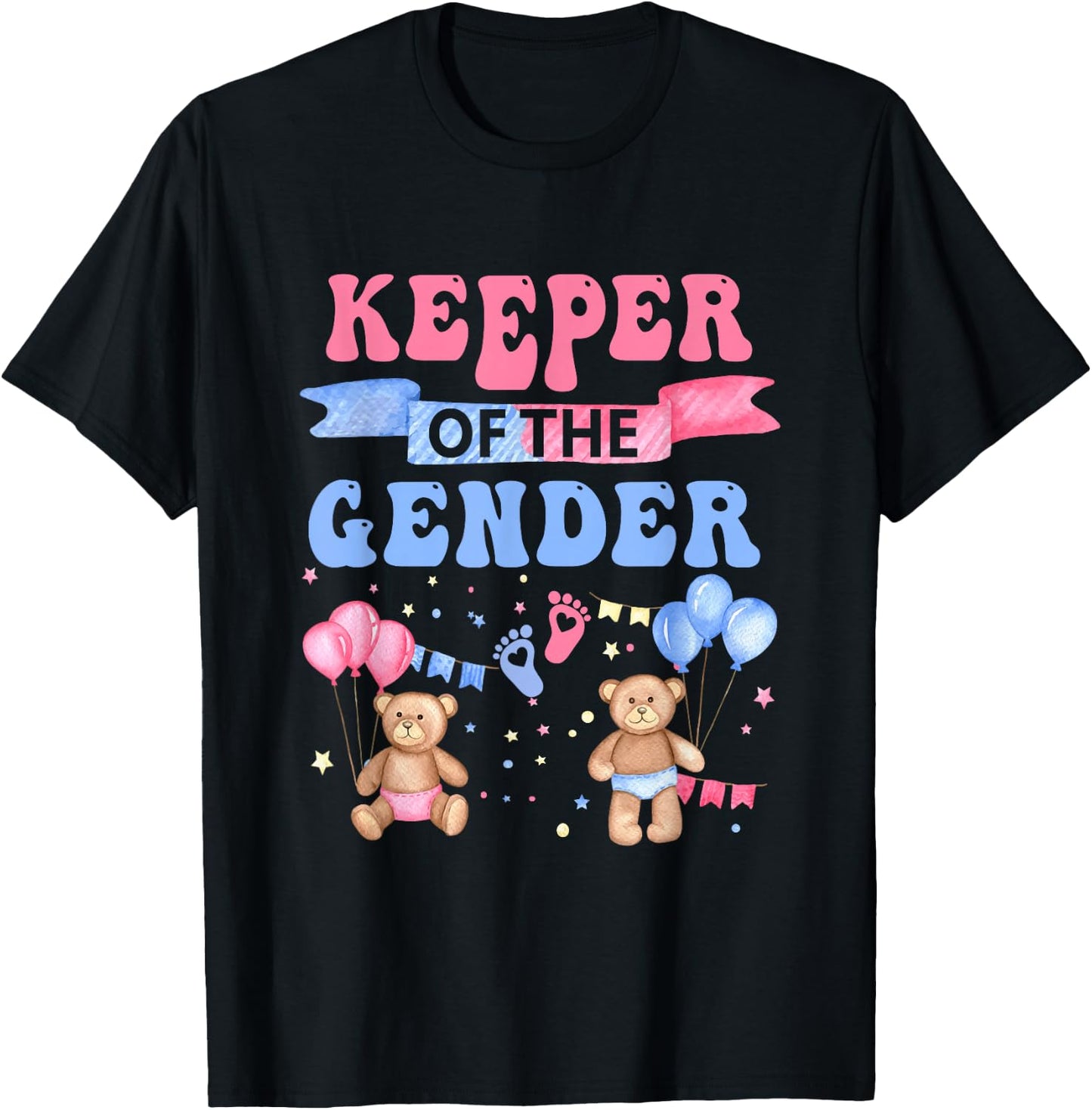 Keeper of The Gender Reveal Baby Bear Balloons Pink Or Blue T-Shirt - T-Shirt | Black