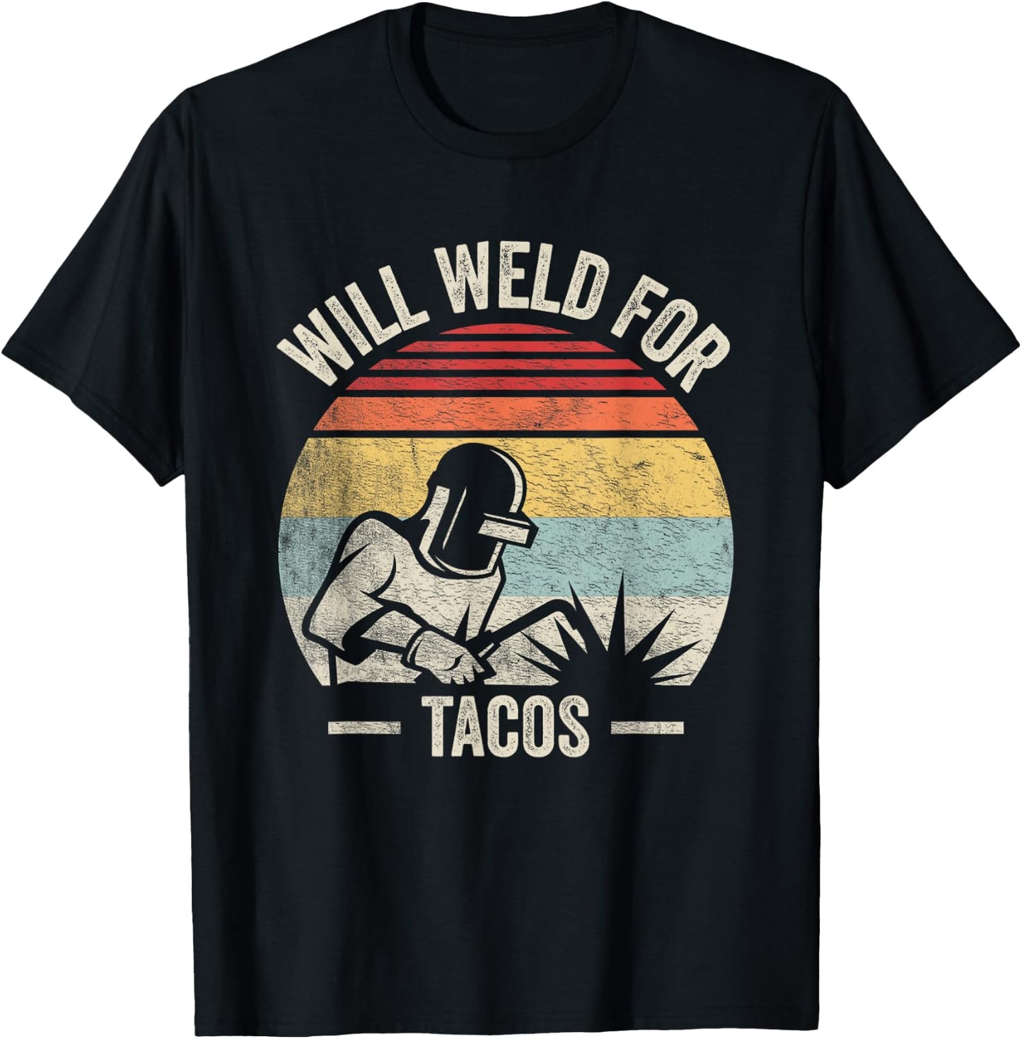 Retro Vintage Will Weld For Tacos Funny Welder T-Shirt - T-Shirt | Black