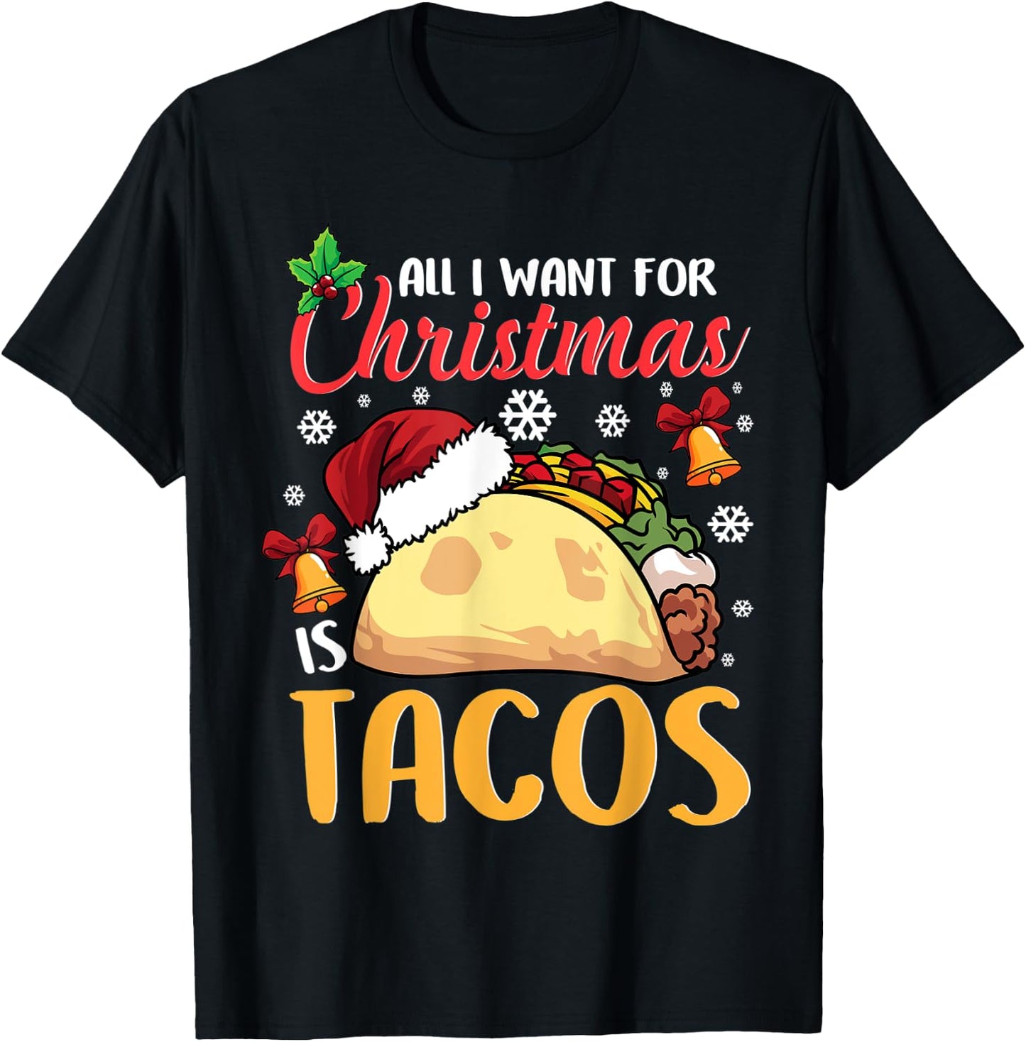 All I Want For Christmas Is Tacos Funny Xmas Pajama T-Shirt - T-Shirt | Black