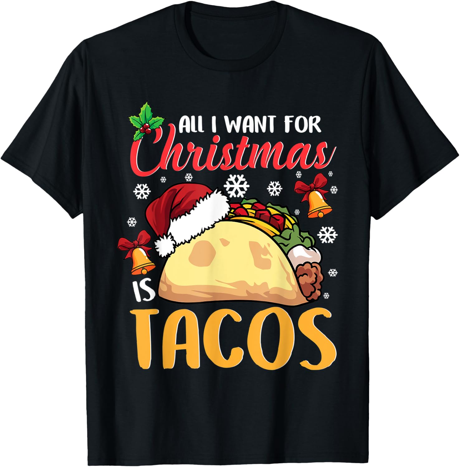 All I Want For Christmas Is Tacos Funny Xmas Pajama T-Shirt - T-Shirt | Black