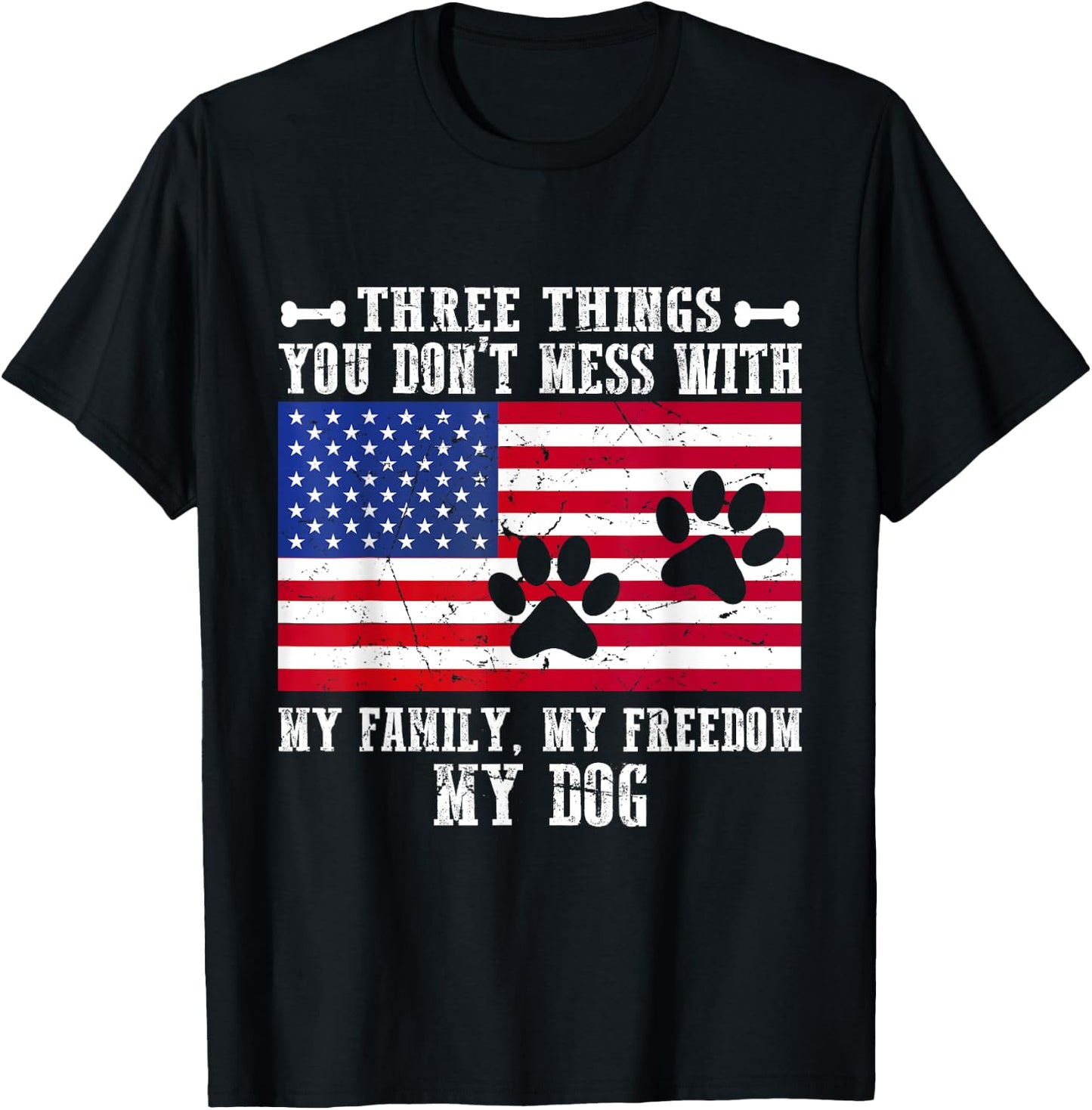 Three Things You Don't Mess With My Family, Freedom My Dog Women T-Shirt - T-Shirt | Black