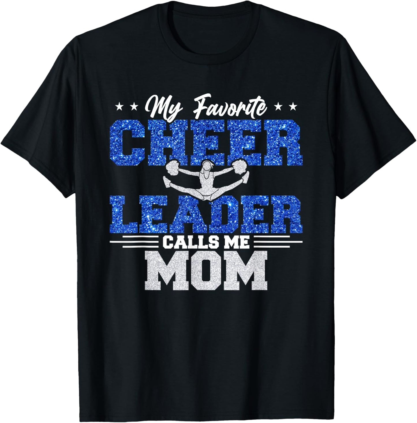 My Favorite Cheerleader Calls Me Mom Cheer Mom T-Shirt - T-Shirt | Black