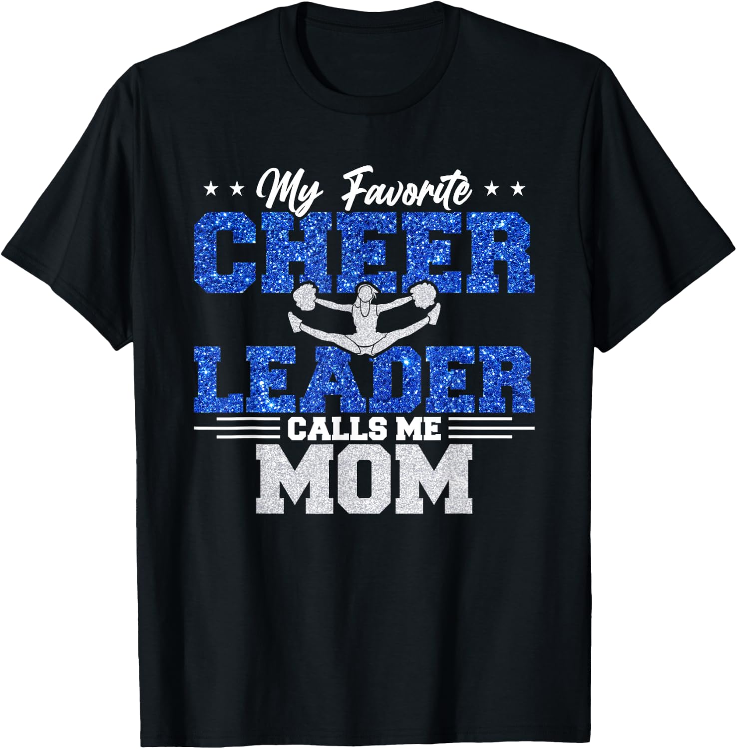 My Favorite Cheerleader Calls Me Mom Cheer Mom T-Shirt - T-Shirt | Black