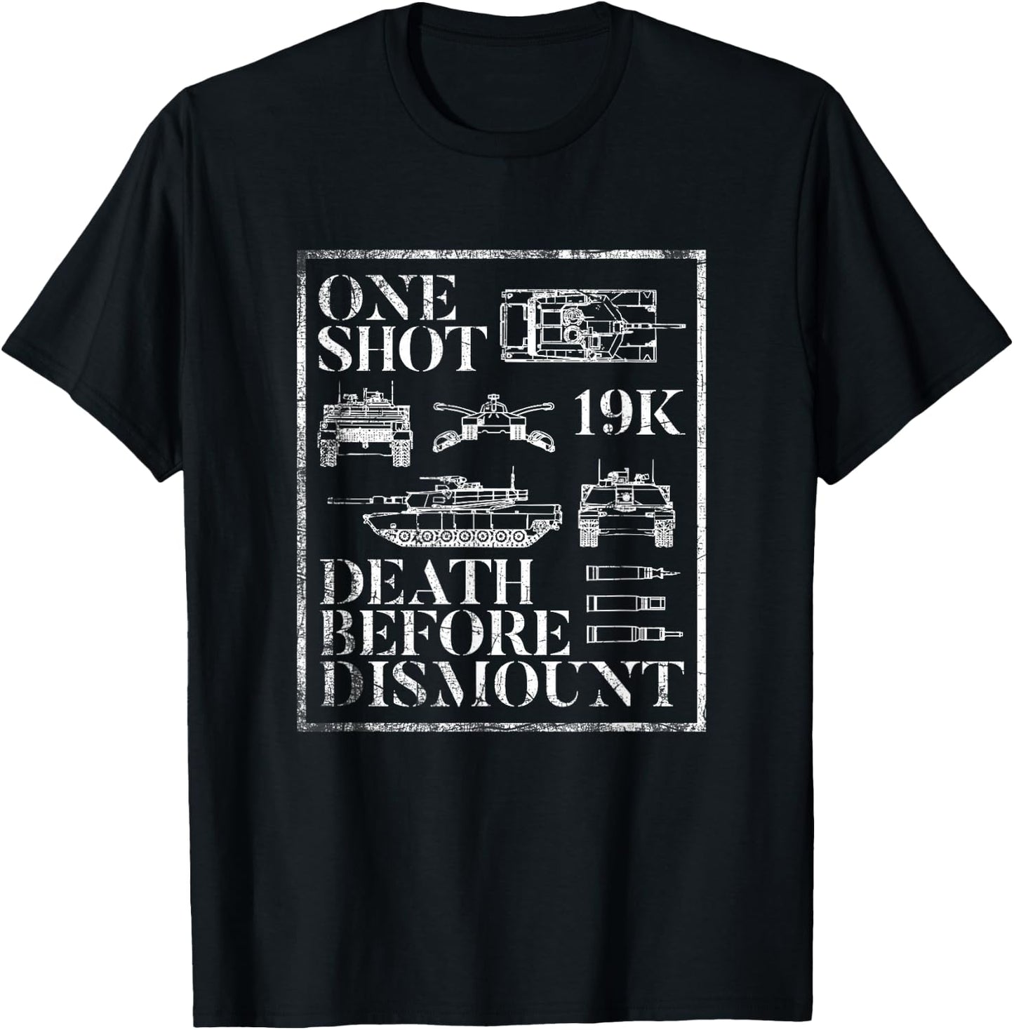 Army Tanker 19K 19 Kilo Tank Death Before Dismount M1A1 M1A2 T-Shirt - T-Shirt | Black