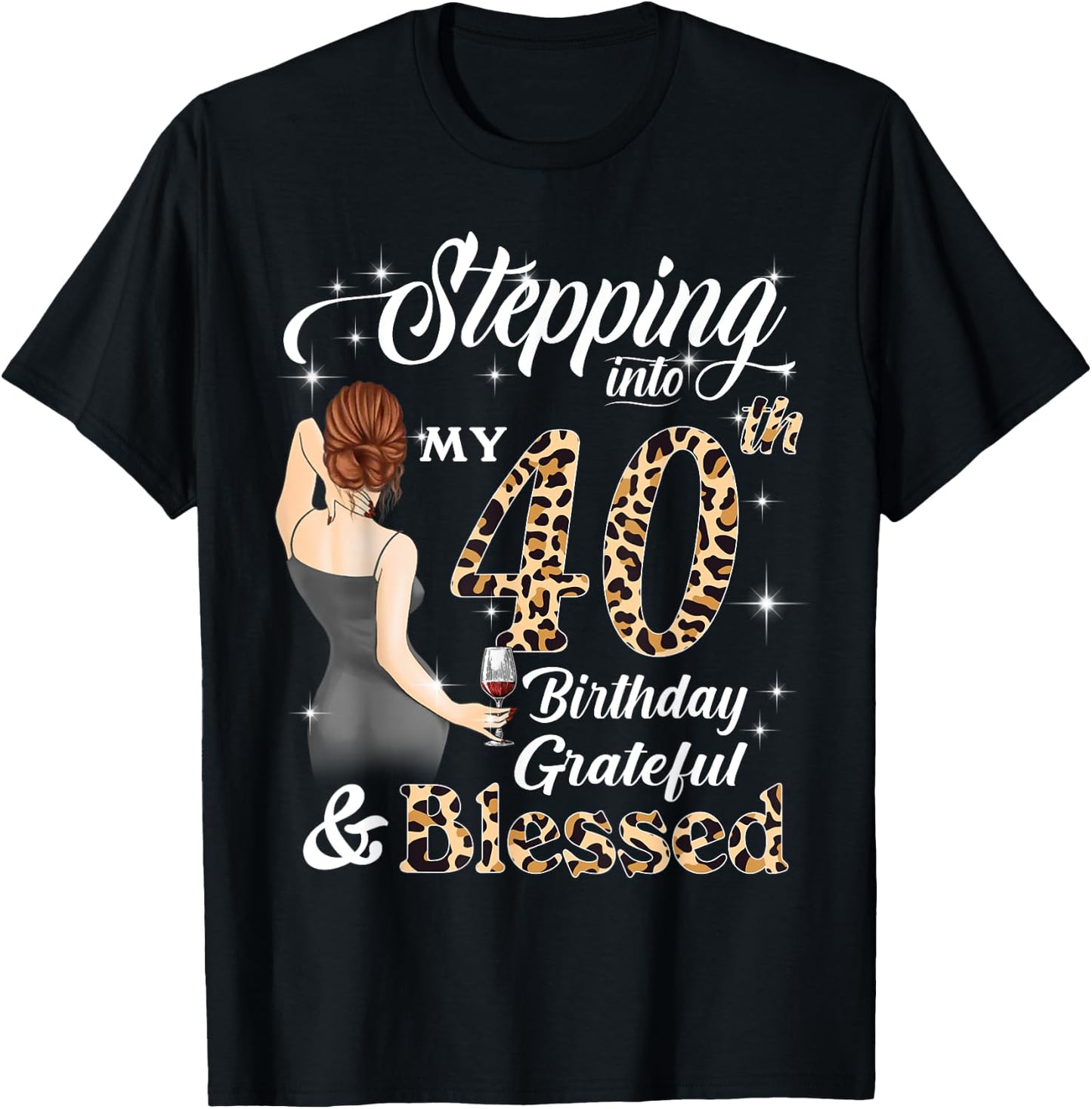 Stepping Into My 40th Birthday Grateful & Blessed Women T-Shirt - T-Shirt | Black