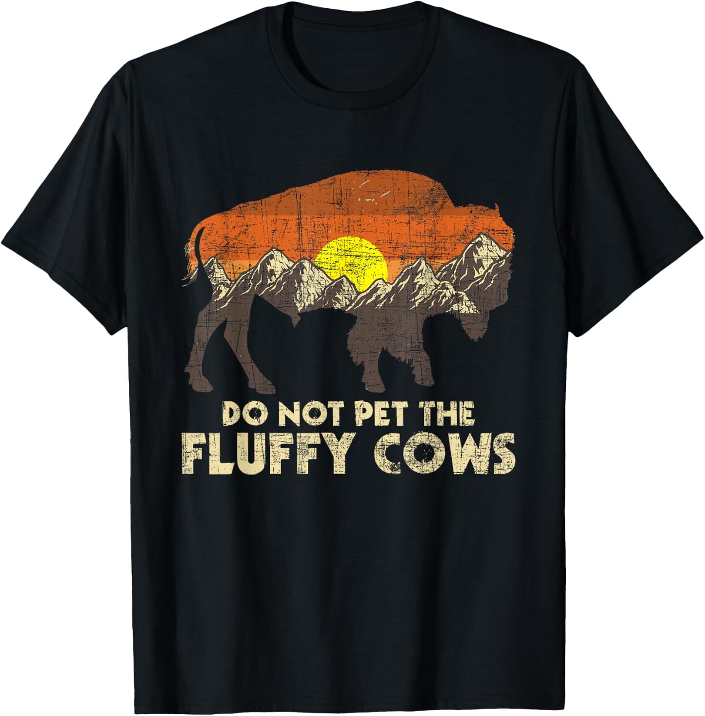 Do Not Pet The Fluffy Cows - Bison Buffalo Lover Wildlife T-Shirt - T-Shirt | Black