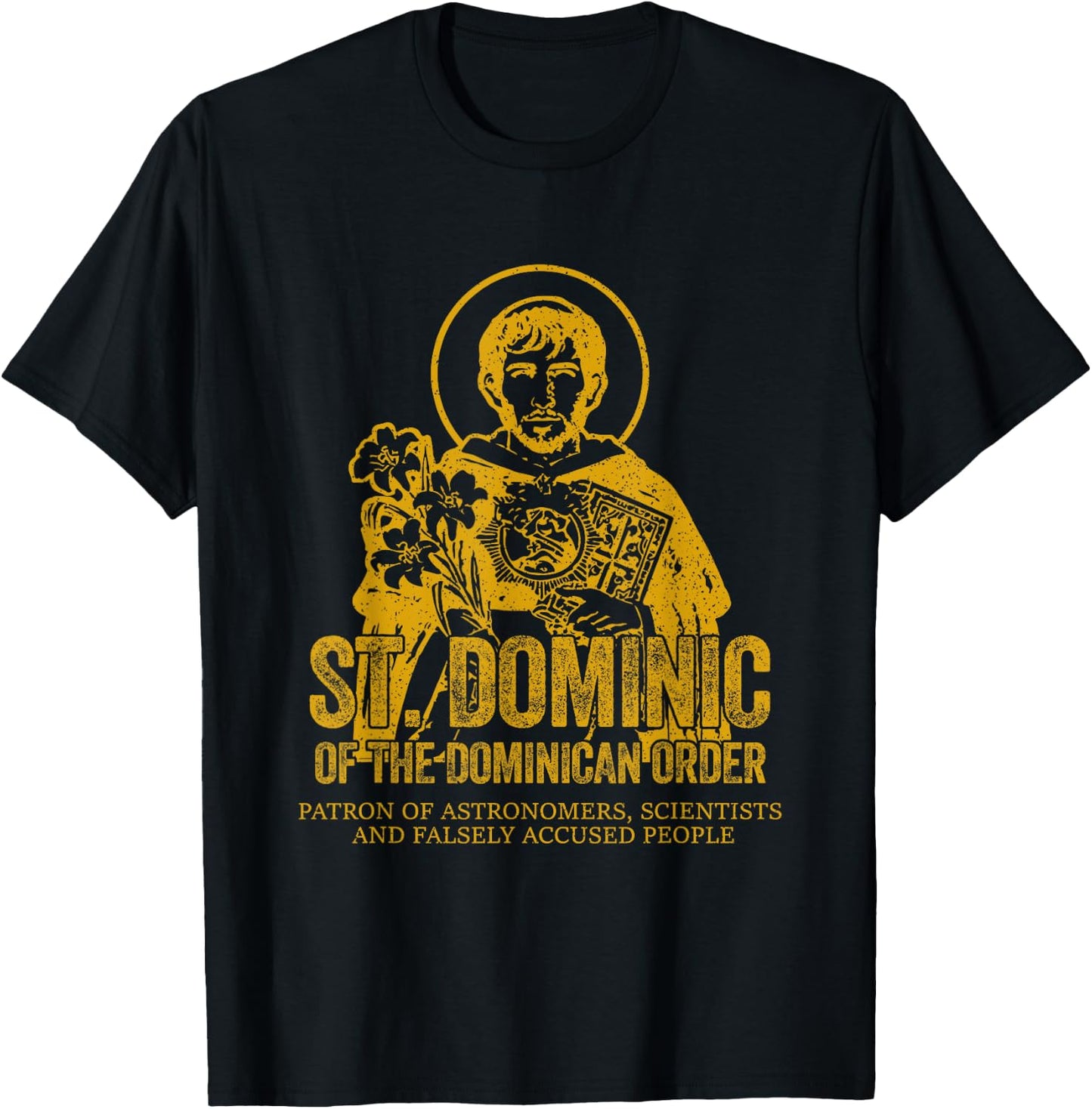 Catholicism Gold St. Dominic Of The Dominican Order Saint T-Shirt - T-Shirt | Black