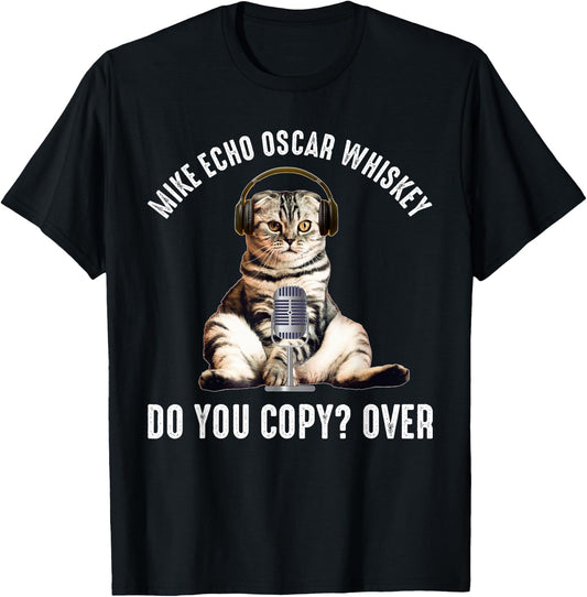 Mike Echo Oscar Whiskey Funny Ham Radio Cat T-Shirt - T-Shirt | Black