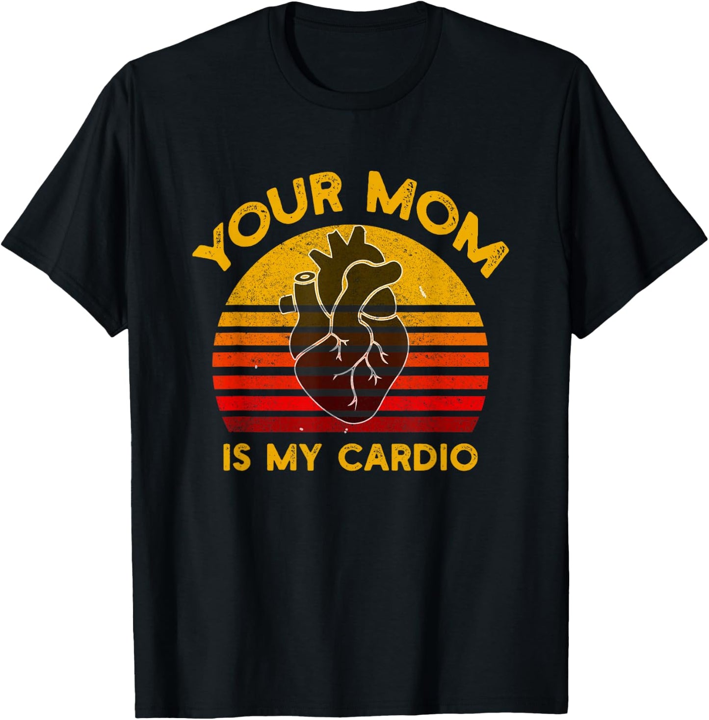 Your Mom Is My Cardio Gym, Muscular, Working Out, Fitness T-Shirt - T-Shirt | Black