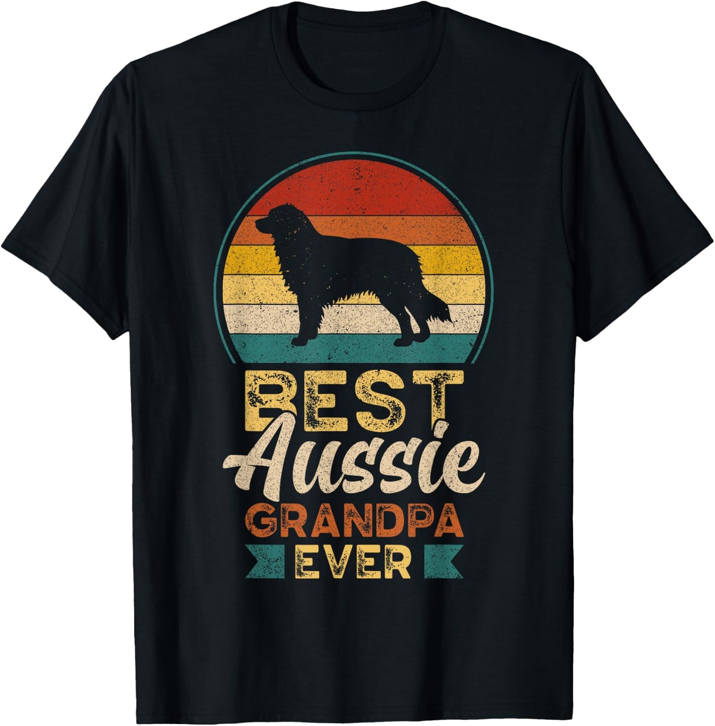 Best Aussie Grandpa Ever, Father's Day, Australian Shepherd T-Shirt - T-Shirt | Black
