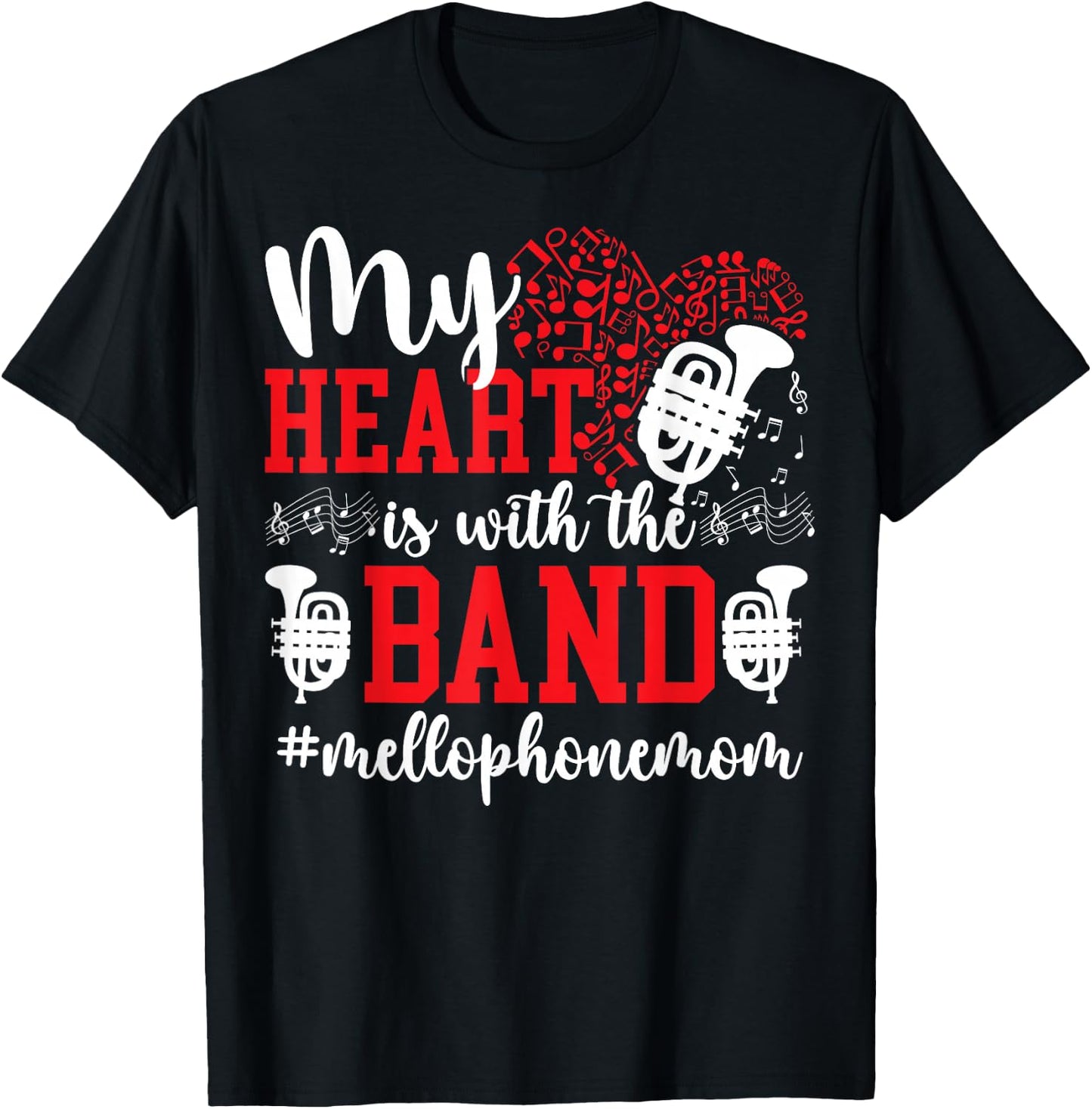 With The Band Mellophone Mom Of A Mellophone Player Mama T-Shirt - T-Shirt | Black
