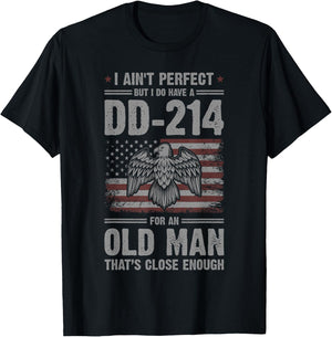 I Ain't Perfect But I Do Have A DD-214 For An Old Man T-Shirt - T-Shirt | Black