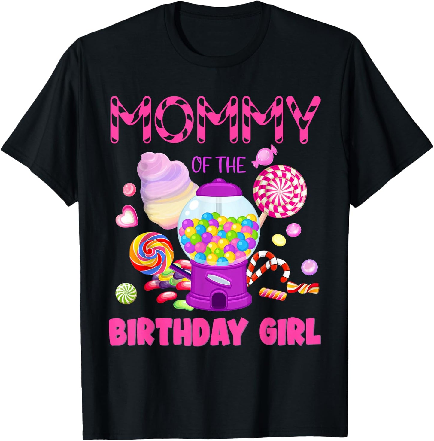Mommy Of The Birthday Gifts Girl Candyland Candy Birthday T-Shirt - T-Shirt | Black