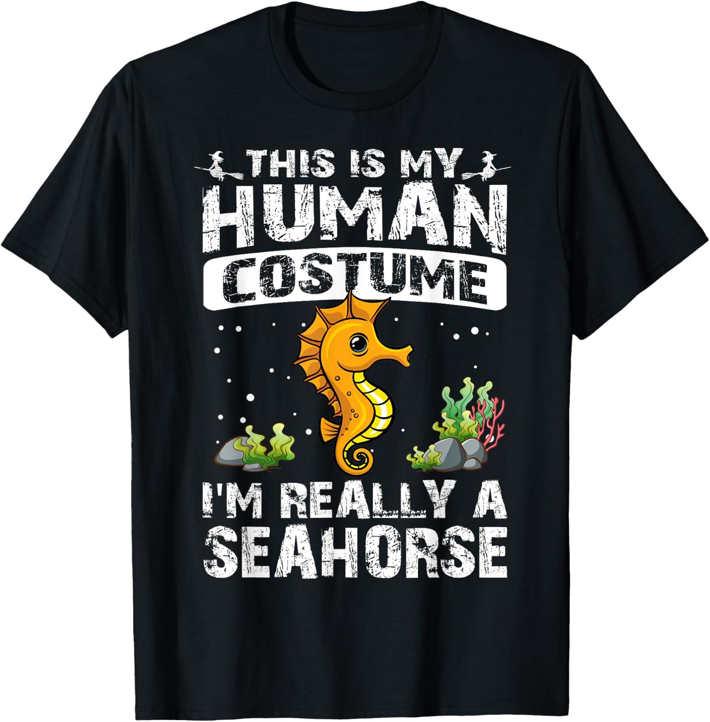 This Is My Human Costume I'm Really A Seahorse Halloween T-Shirt - T-Shirt | Black