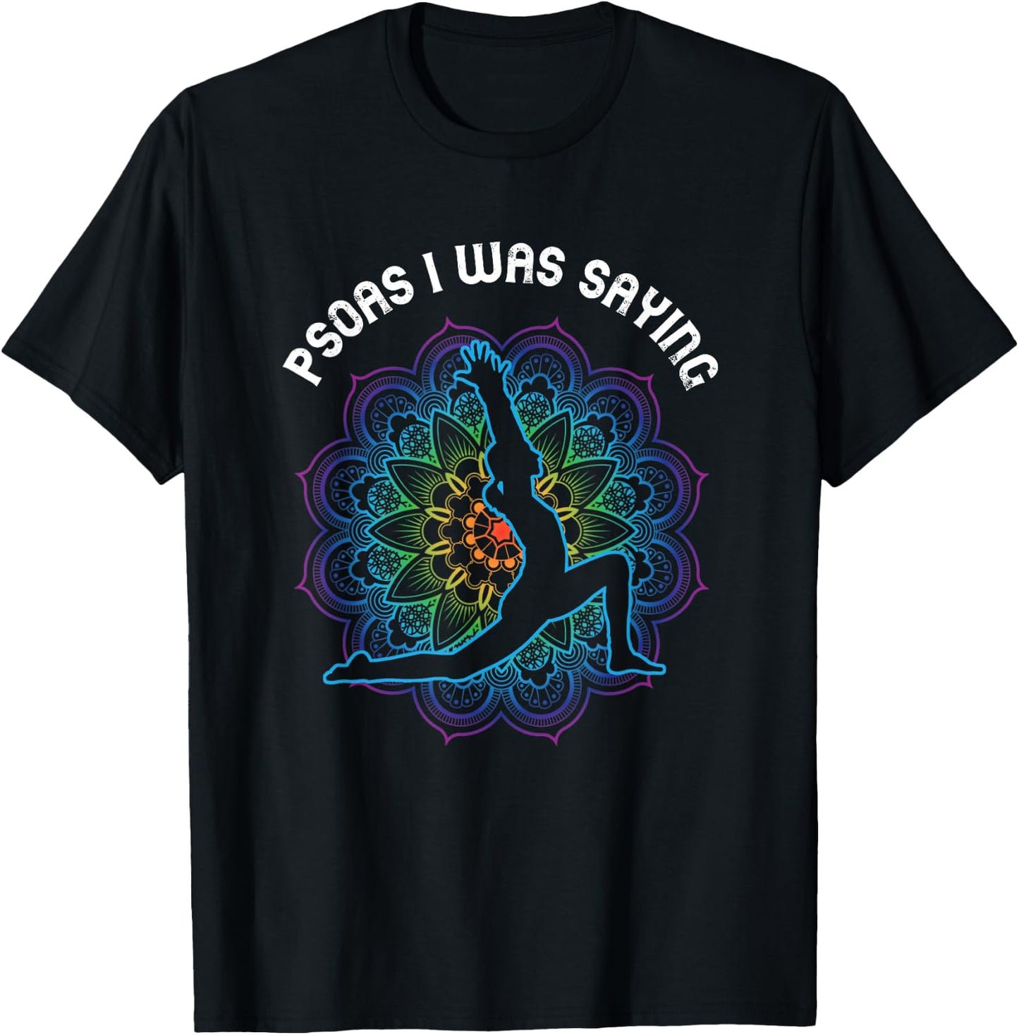 Psoas Physical Therapist Massage Therapy I Was Saying T-Shirt - T-Shirt | Black