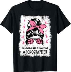 Sonographer In October We Wear Pink Women Breast Cancer T-Shirt - T-Shirt | Black