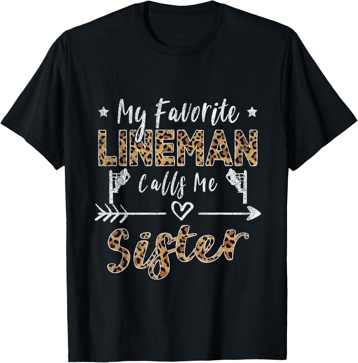 My Favorite Lineman Calls Me Sister Leopard T-Shirt - T-Shirt | Black