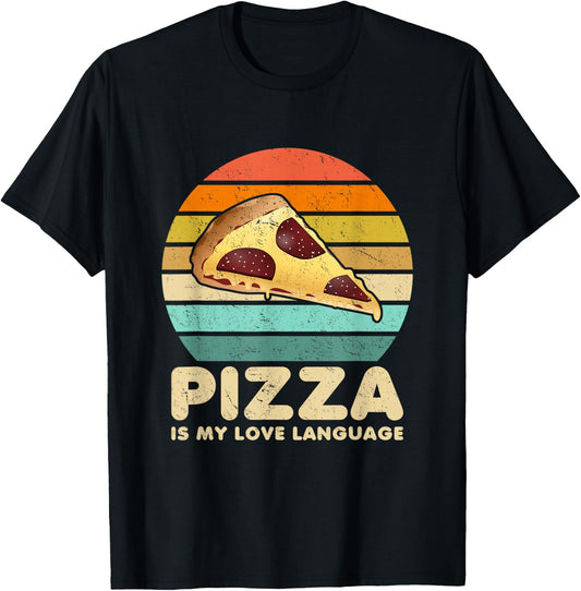 Pizza Is My Love Language Funny Saying Pizza Lovers Foodies T-Shirt - T-Shirt | Black