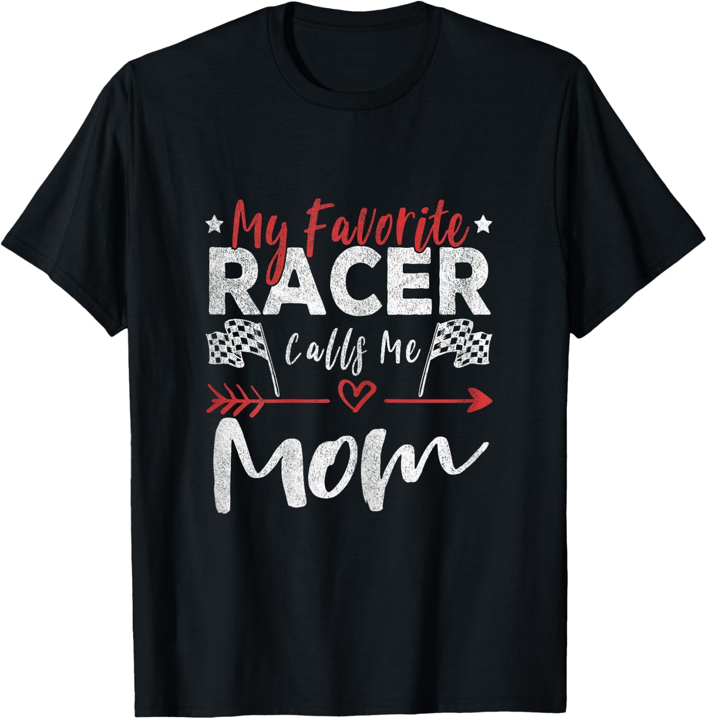 My Favorite Racer Calls Me Mom Racer Racing Mom T-Shirt - T-Shirt | Black