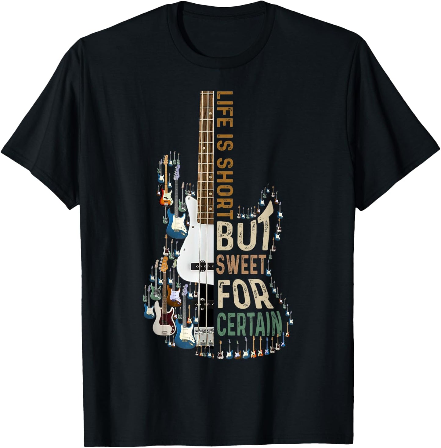 Life Is Short But Sweet For Certain Guitar Lover-Music Lover T-Shirt - T-Shirt | Black