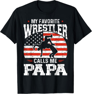 My Favorite Wrestler Calls Me Papa Funny Fathers Day Dad T-Shirt - T-Shirt | Black
