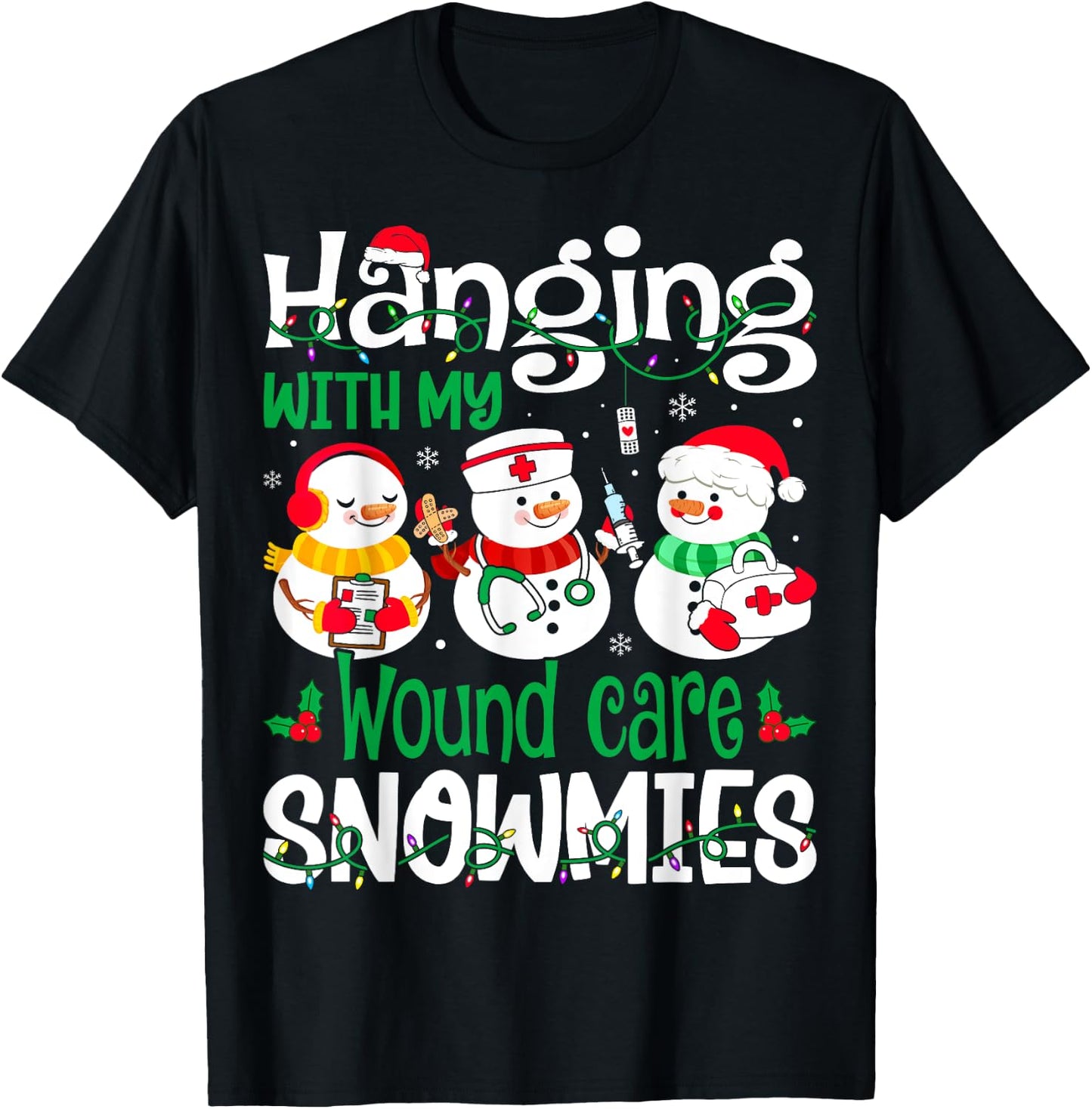 Hanging With My Wound Care Nurse Snowmies Christmas Nursing T-Shirt - T-Shirt | Black