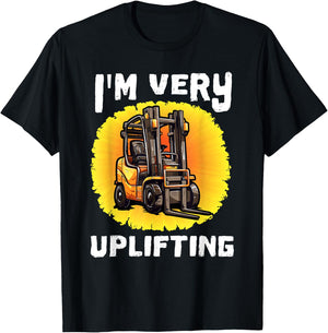 Funny Certified Forklift Operator Quote I'm Very Uplifting T-Shirt - T-Shirt | Black
