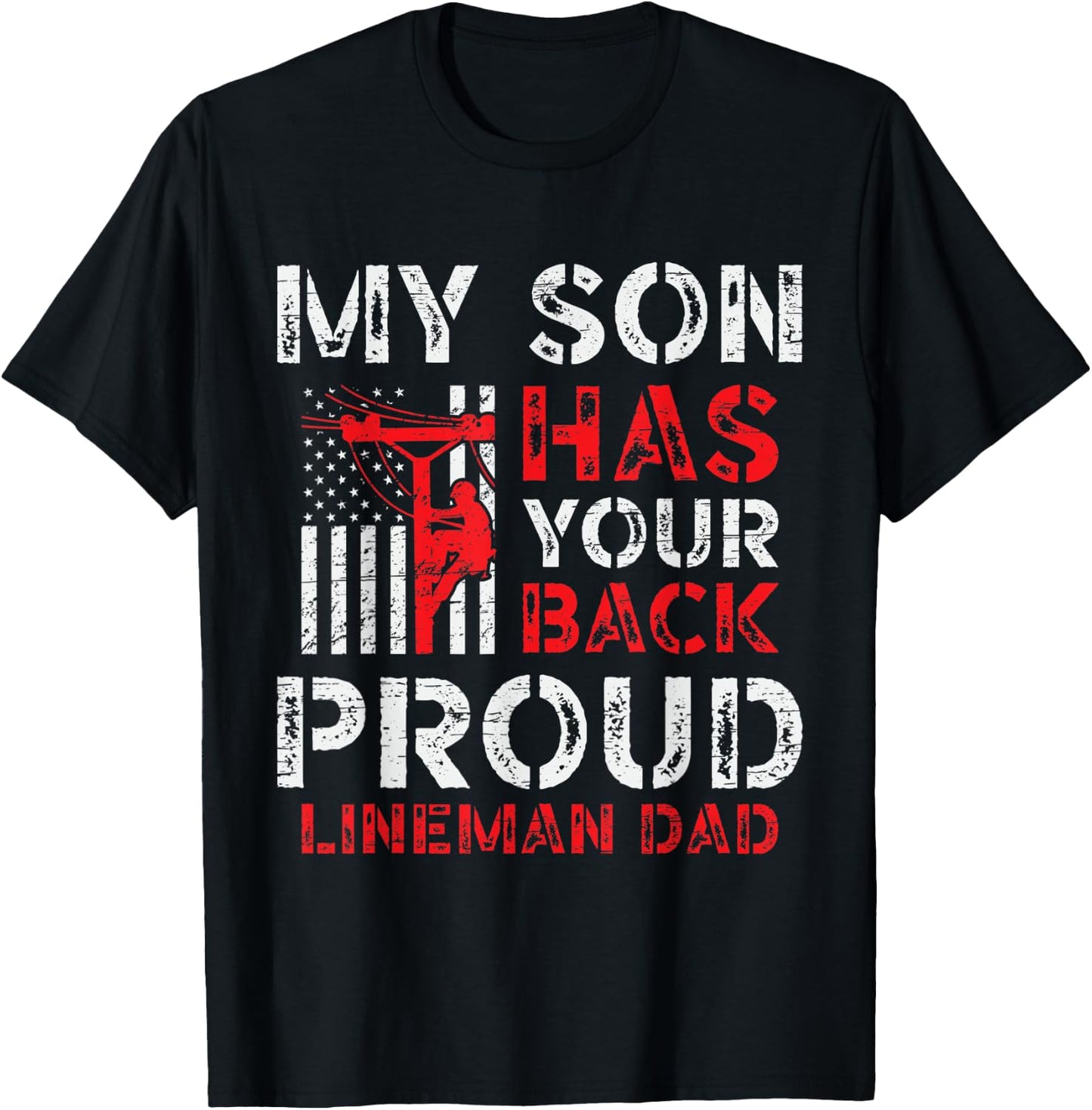 My Son Has Your Back Proud Lineman Dad T-Shirt - T-Shirt | Black