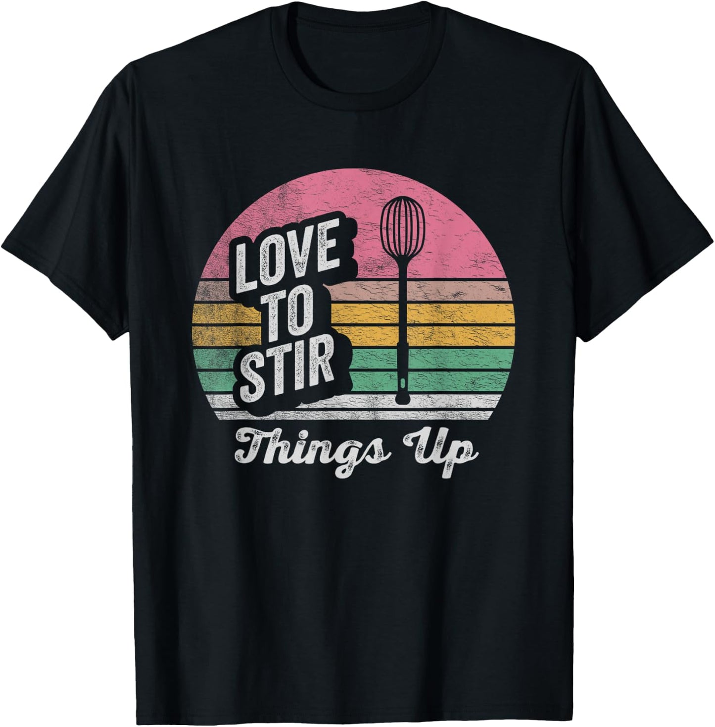 Retro Vintage Love To Stir Things Up Cook Mom Chef Baker T-Shirt - T-Shirt | Black