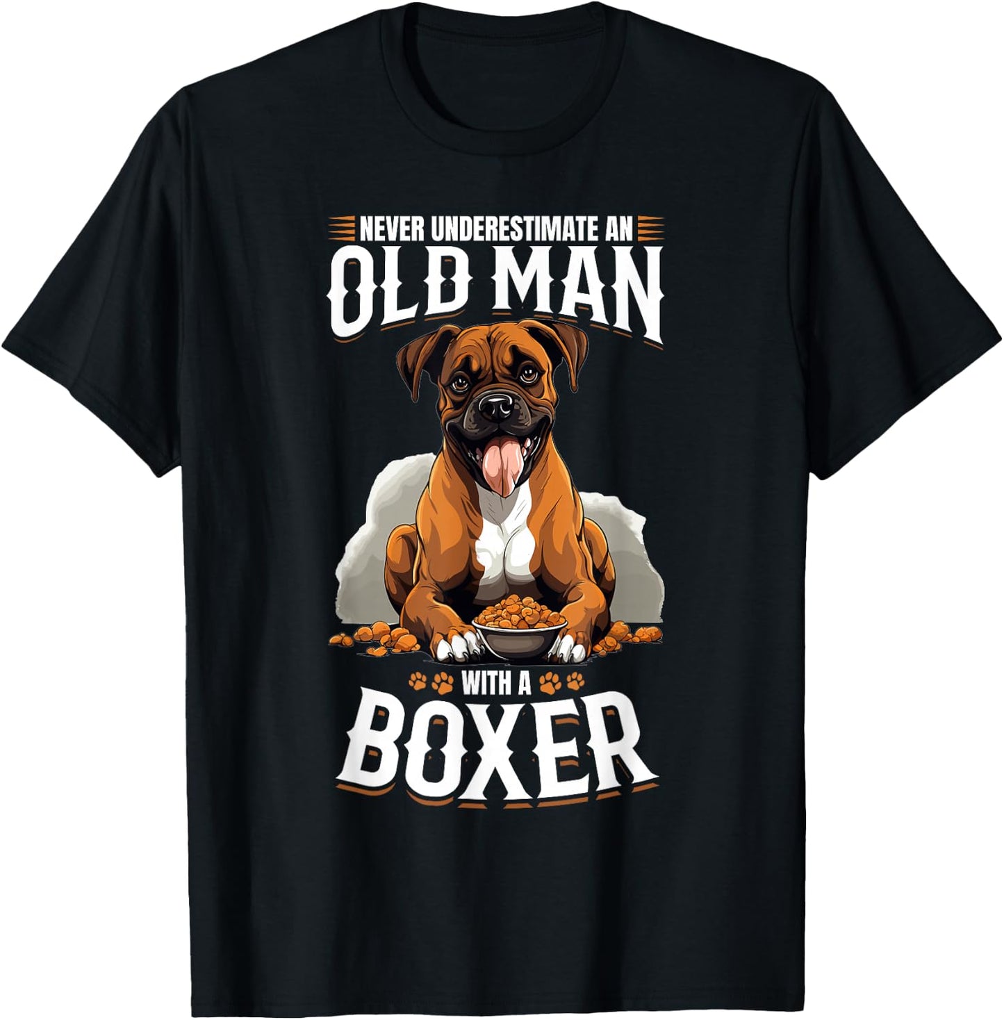 Boxer Dog Breed Pet - Never Underestimate an Old Man T-Shirt - T-Shirt | Black