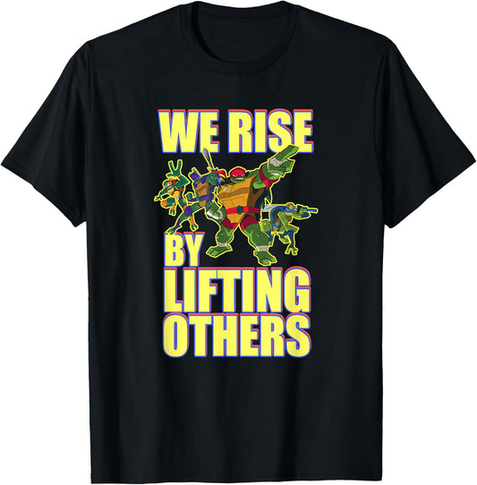We Rise by Lifting Others T-Shirt - T-Shirt | Black