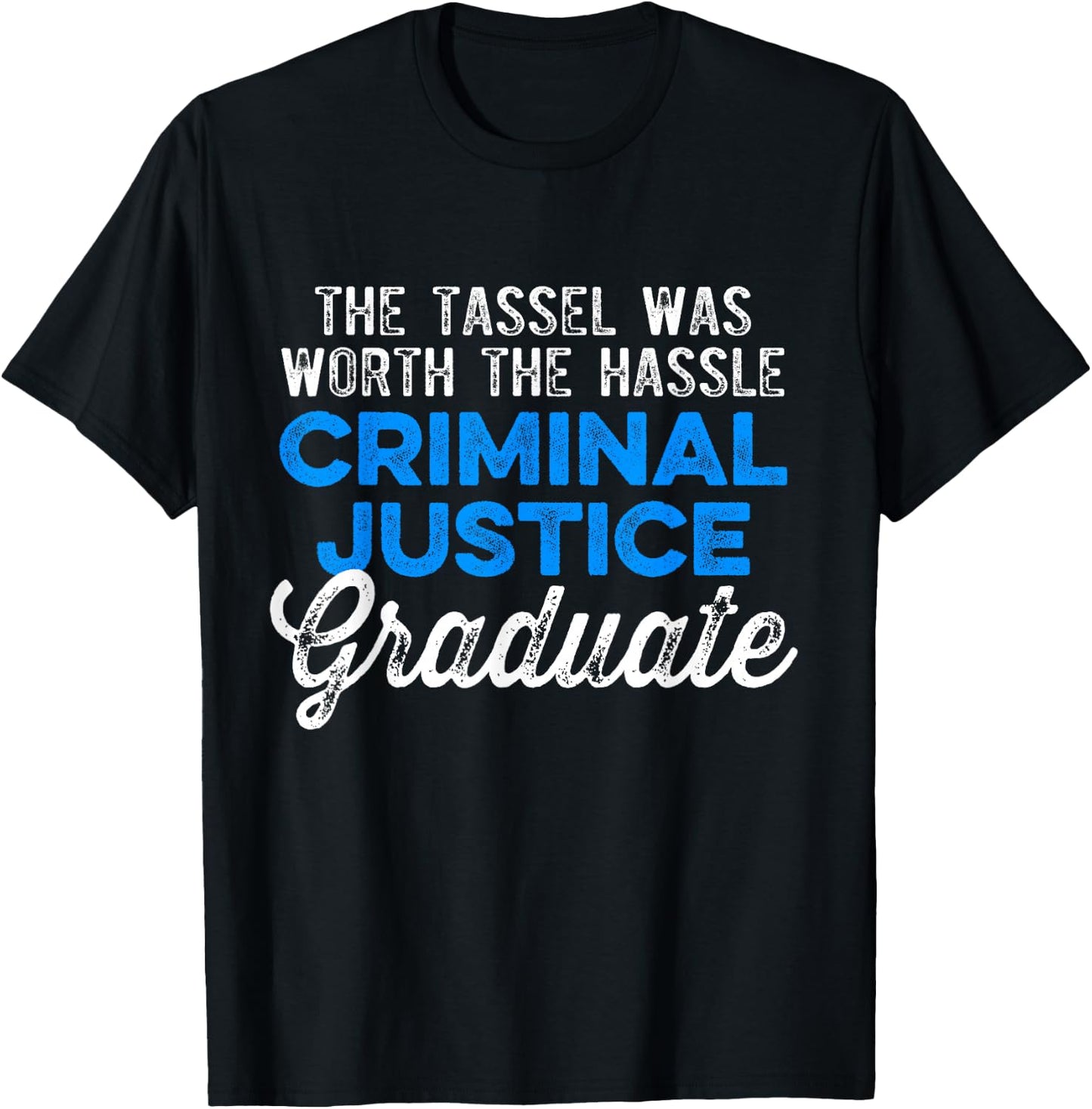 Criminal Justice Degree Graduate Tassel Graduation T-Shirt - T-Shirt | Black