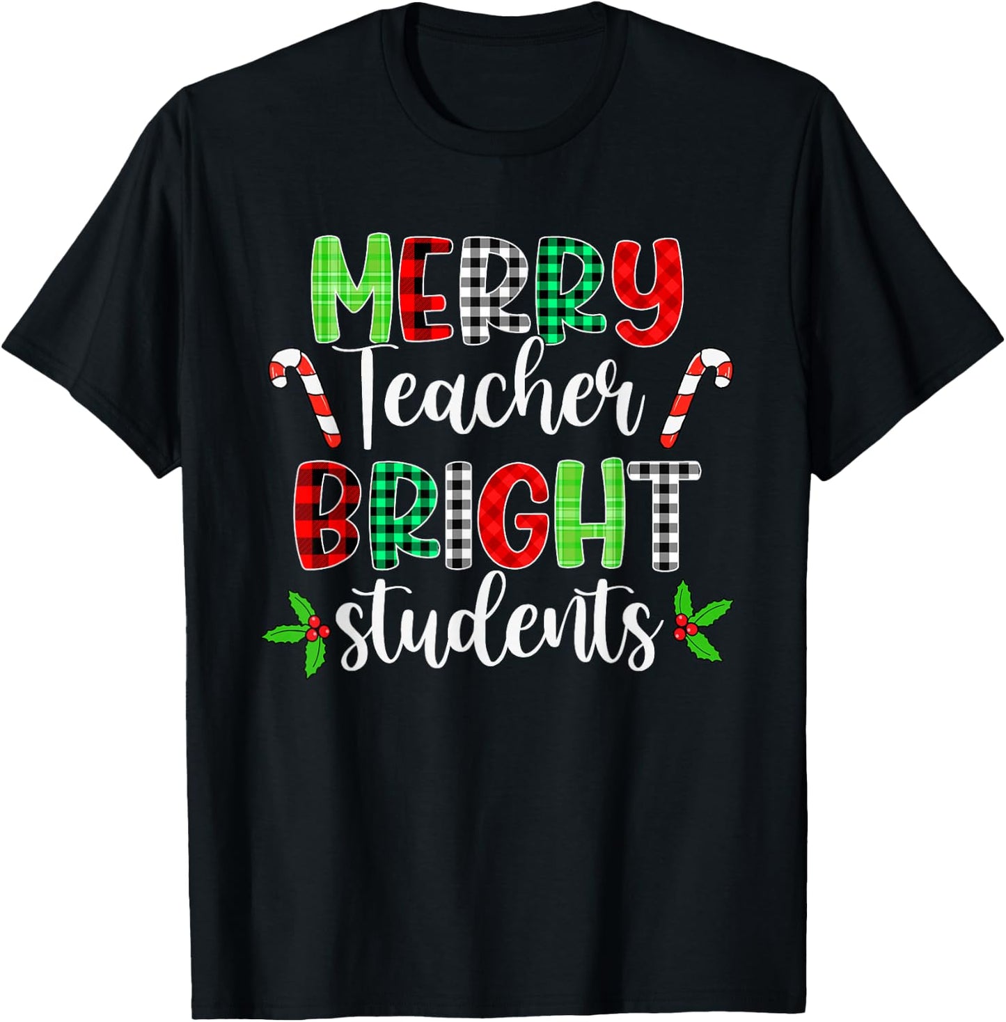 Plaid Merry Teacher Bright Students Funny Christmas Teacher T-Shirt - T-Shirt | Black