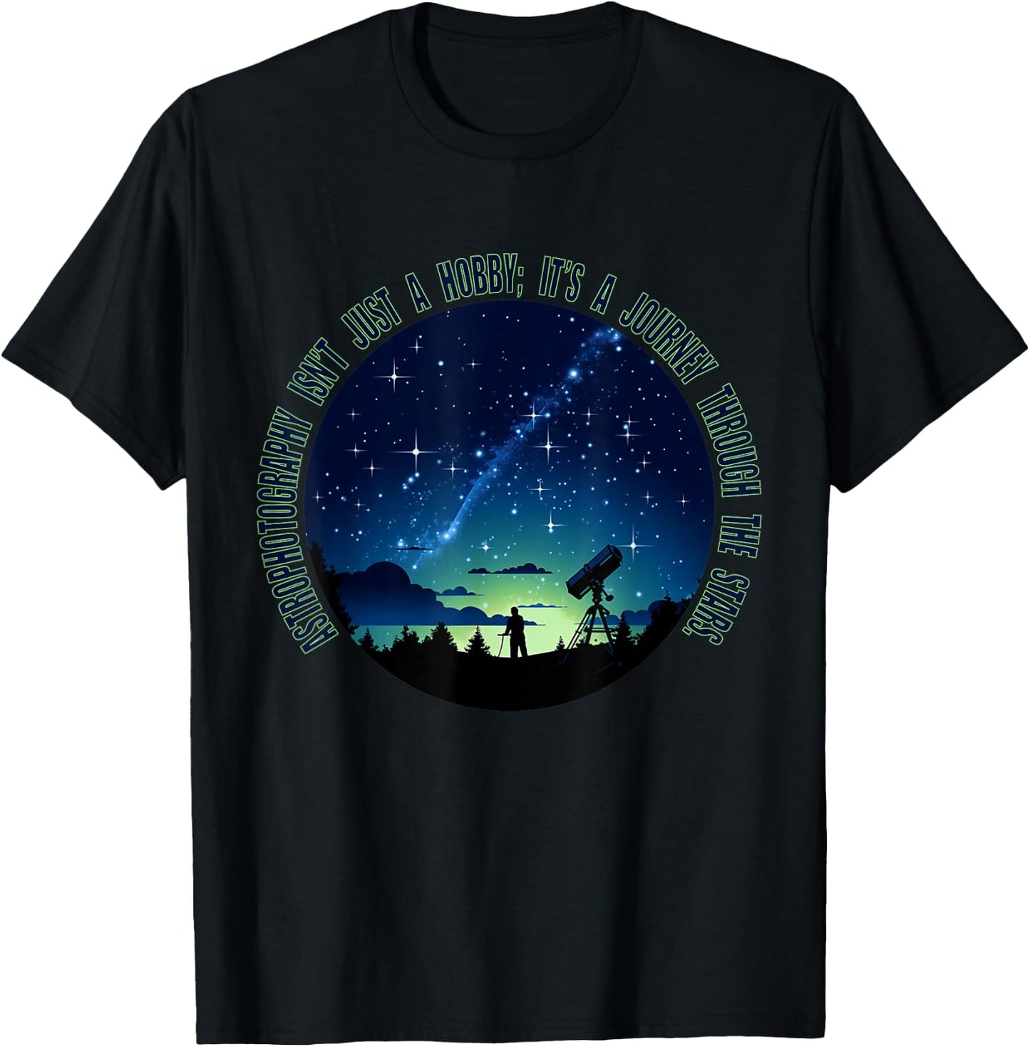 Astrophotography Magic: for The Passionate Astrophotographer T-Shirt - T-Shirt | Black