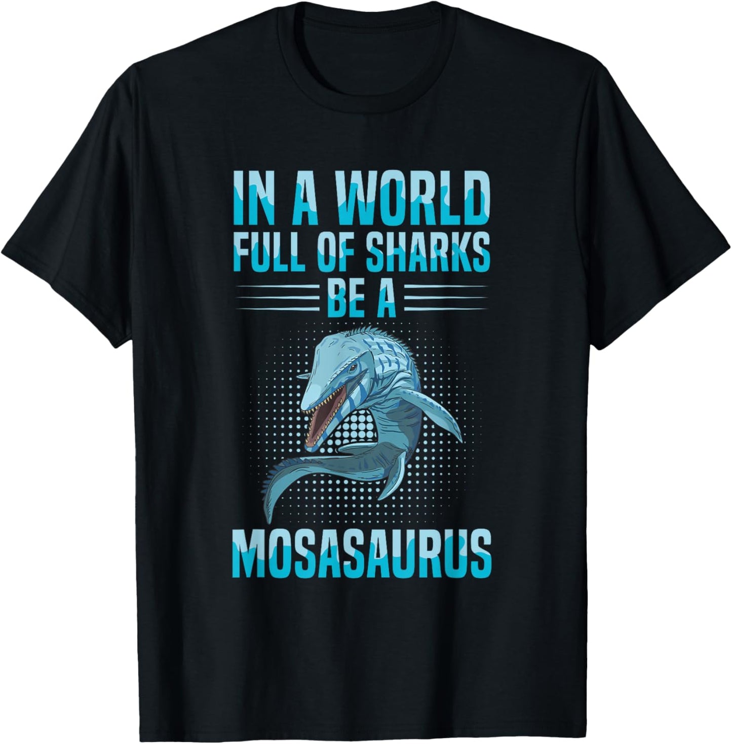 Dinosaur Mosasaurus Design for a Mosasaurus Fan T-Shirt - T-Shirt | Black