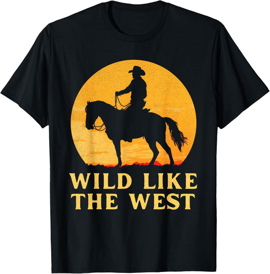 Wild like the west Cowboy horse country western sunset rodeo T-Shirt - T-Shirt | Black