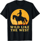 Wild like the west Cowboy horse country western sunset rodeo T-Shirt - T-Shirt | Black