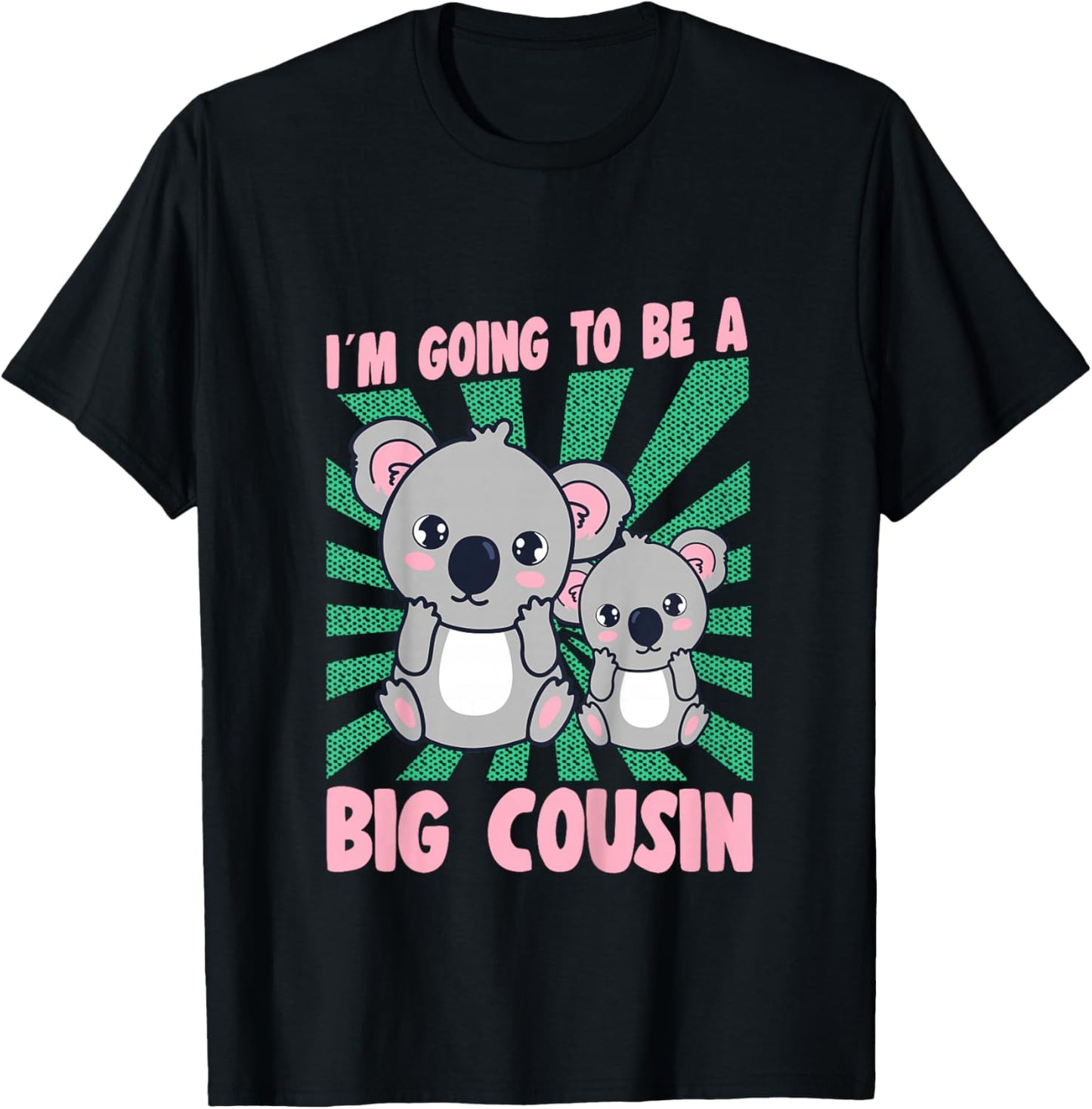 Kids I Will Be A Big Cousin Koala Graphic Big Cousin T-Shirt - T-Shirt | Black