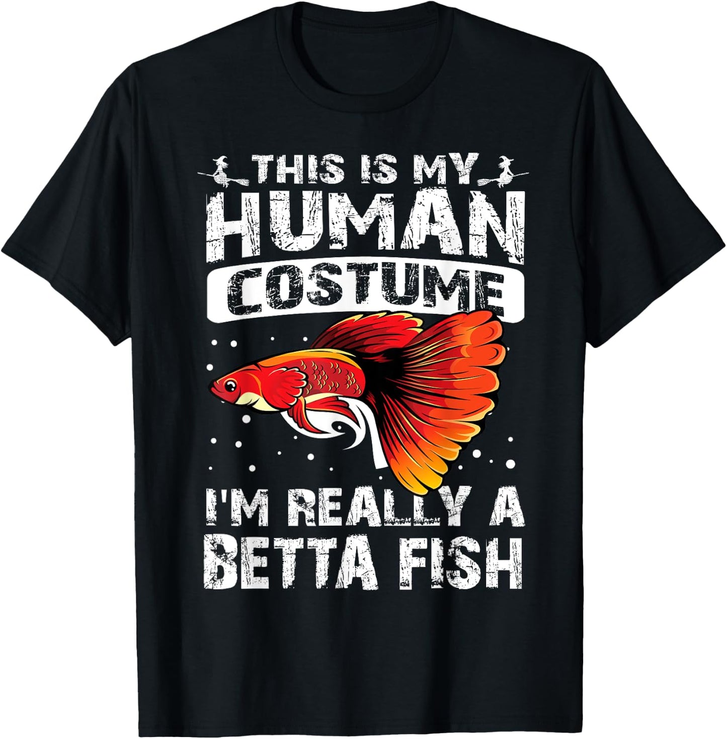 This Is My Human Costume I'm Really A Betta Fish Halloween T-Shirt - T-Shirt | Black