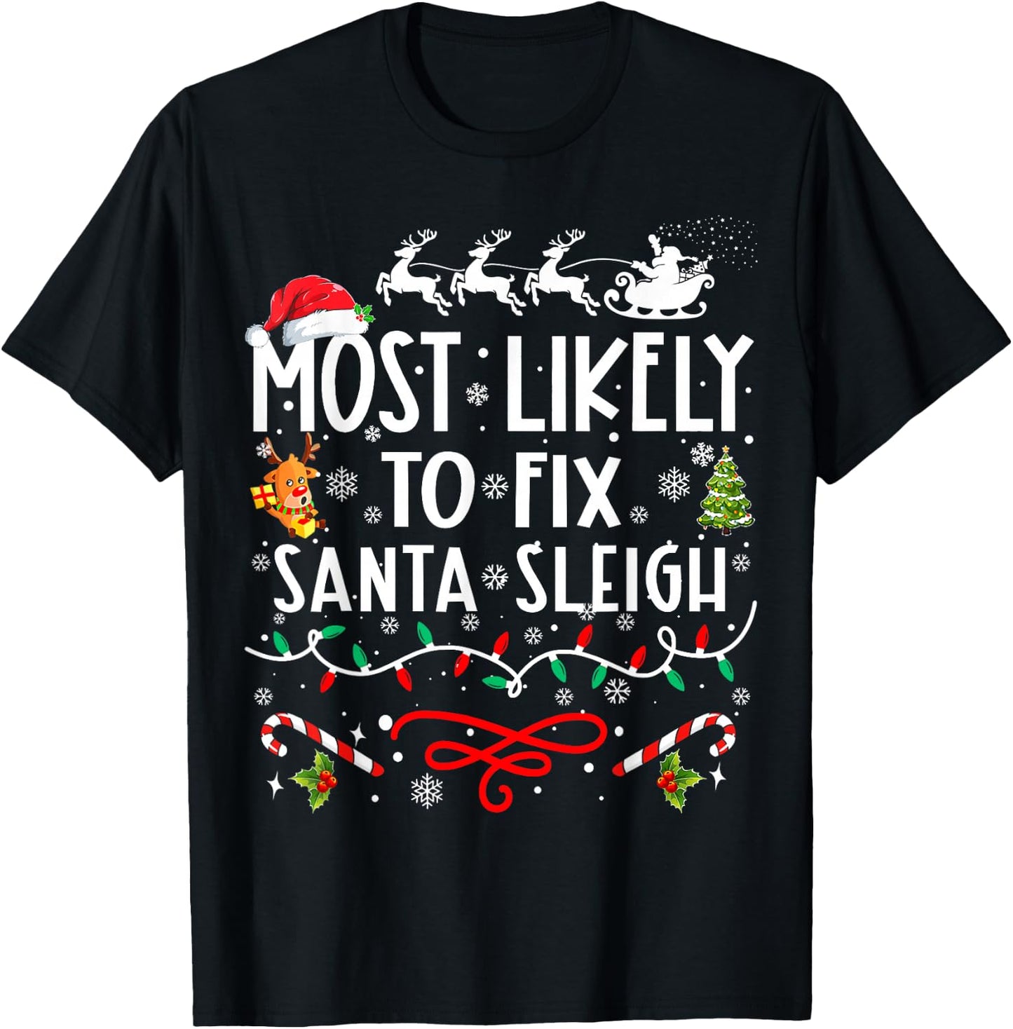Most Likely To Fix Santa Sleigh Family Christmas T-Shirt - T-Shirt | Black