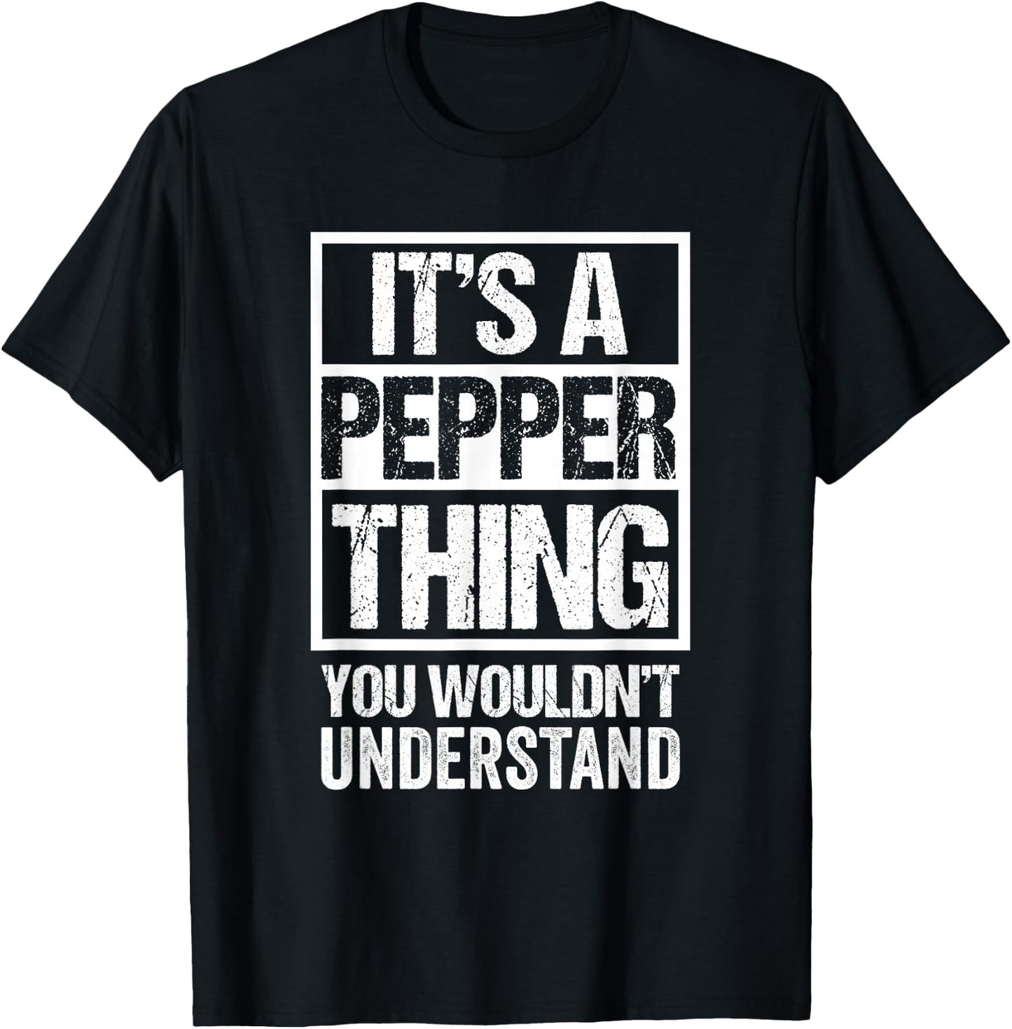 It's A Pepper Thing You Wouldn't Understand First Name T-Shirt - T-Shirt | Black