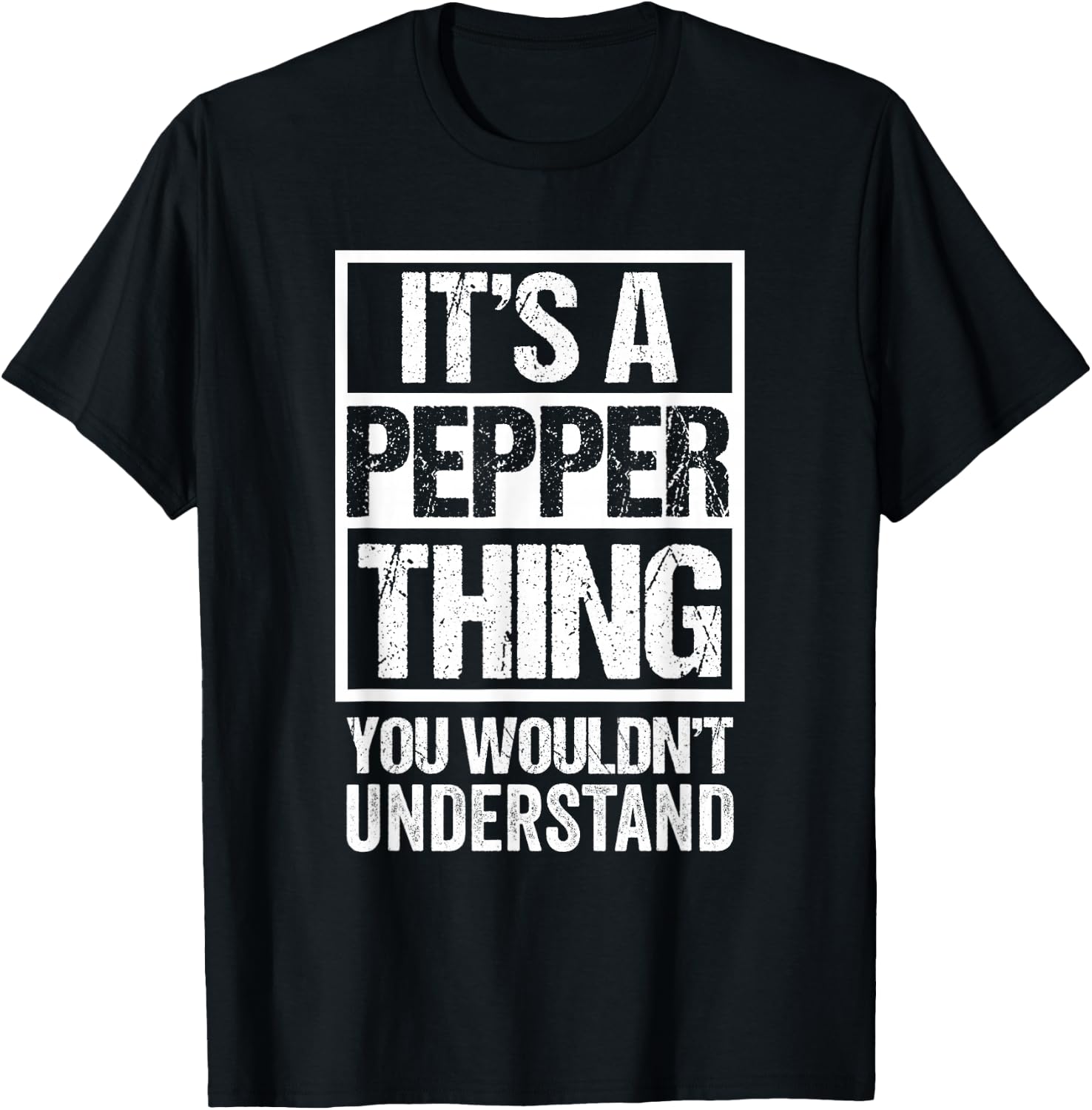 It's A Pepper Thing You Wouldn't Understand First Name T-Shirt - T-Shirt | Black