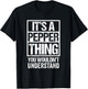 It's A Pepper Thing You Wouldn't Understand First Name T-Shirt - T-Shirt | Black