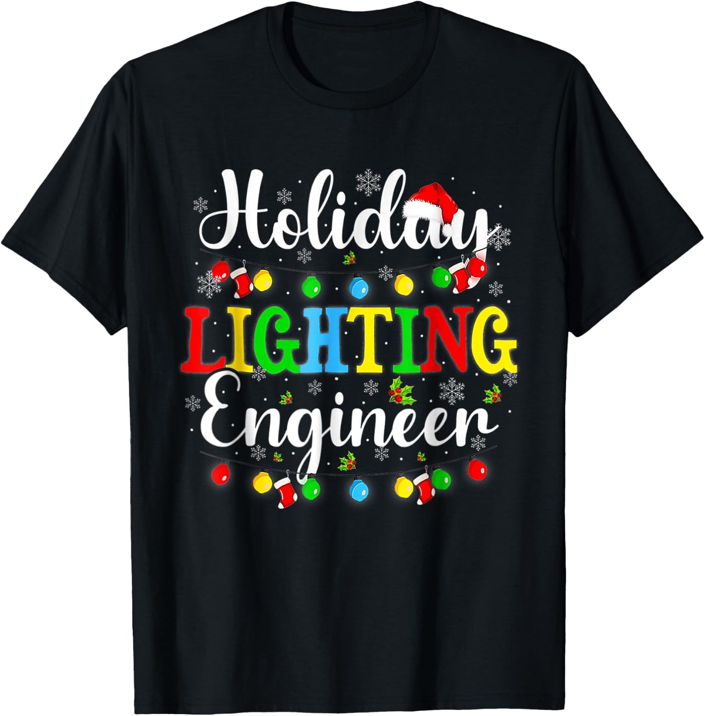 Funny Xmas Holiday Lighting Engineer Christmas Light T-Shirt - T-Shirt | Black