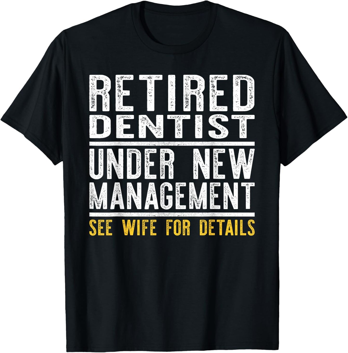 Funny Retirement Dentist Men Dad Retiring Party Humor T-Shirt - T-Shirt | Black