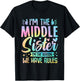 Middle Sister I'm The Reason We Have Rules Funny Matching T-Shirt - T-Shirt | Black