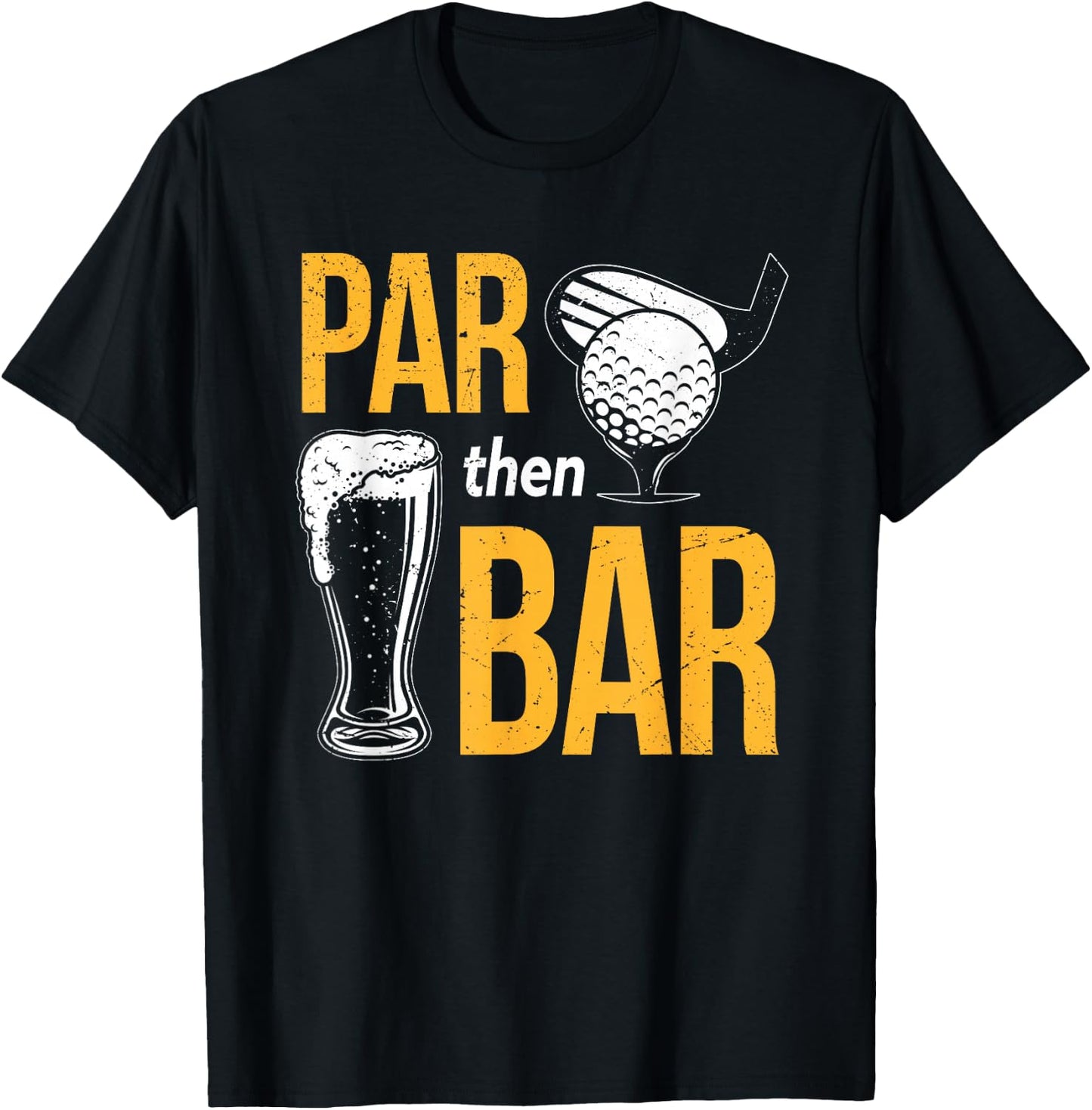 Par Then Bar Golf | Golfing Iron | Beer & Golf Club T-Shirt - T-Shirt | Black